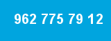 962 775 79 12